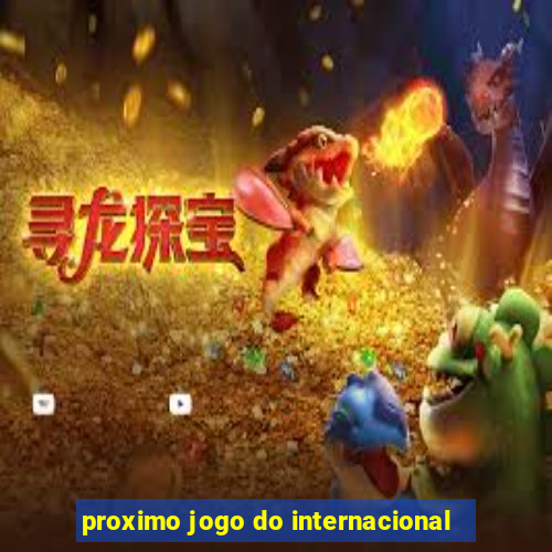 proximo jogo do internacional